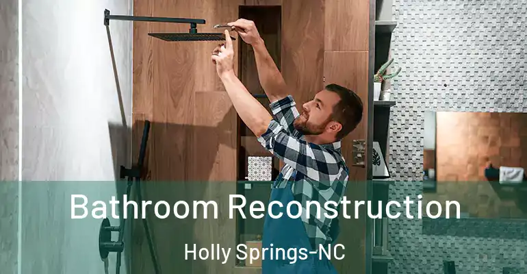 inner Bathroom imggen Bathroom Reconstruction Holly Springs-NC