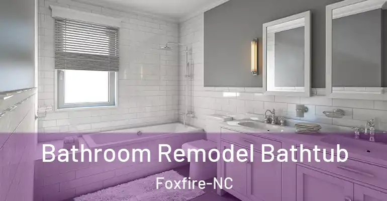 inner Bathroom imggen Bathroom Remodel Bathtub Foxfire-NC