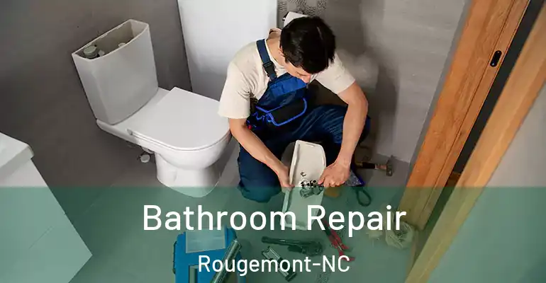 inner Bathroom imggen Bathroom Repair Rougemont-NC