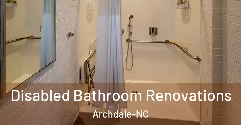 inner Bathroom imggen Disabled Bathroom Renovations Archdale-NC