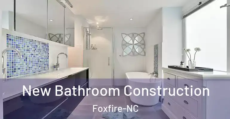 inner Bathroom imggen New Bathroom Construction Foxfire-NC