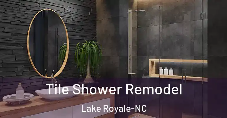inner Bathroom imggen Tile Shower Remodel Lake Royale-NC
