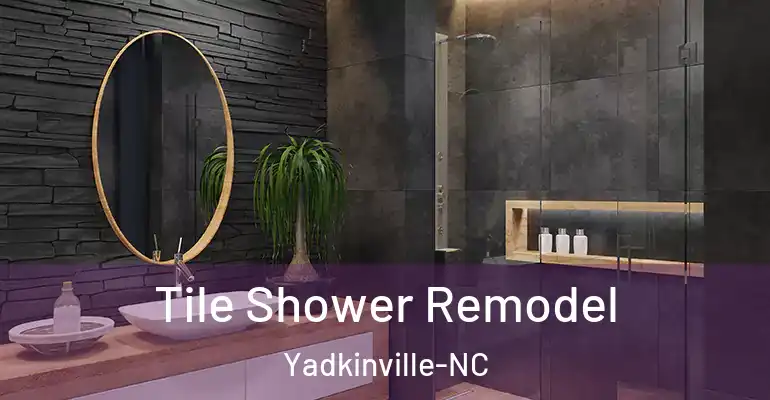 inner Bathroom imggen Tile Shower Remodel Yadkinville-NC